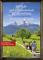 Das Folk- und Volksliederbuch für Alt und Jung Gesang und Ukulele