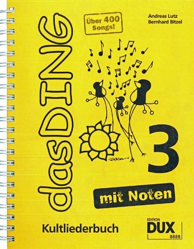 Das Ding mit Noten 3: Kultliederbuch