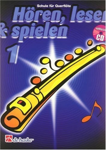 Hören, lesen & spielen, Schule für Querflöte, m. Audio-CD Band 1