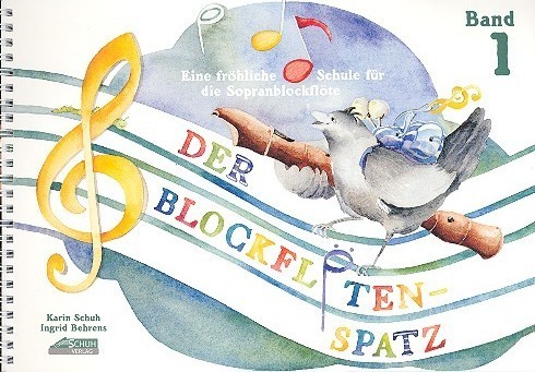 Der Blockflötenspatz Band 1 Karin Schuh