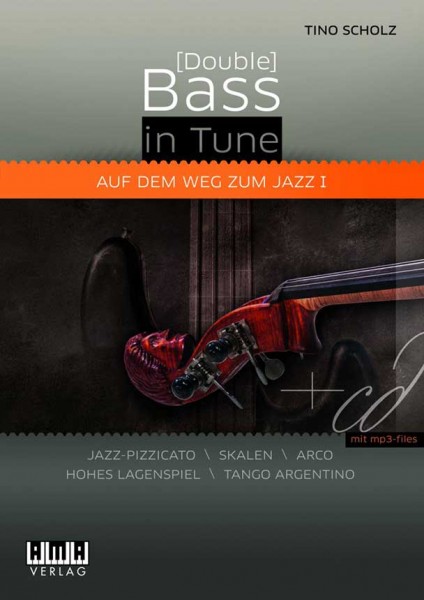 Double Bass In Tune 1 Auf dem Weg zum Jazz Tino Schulz