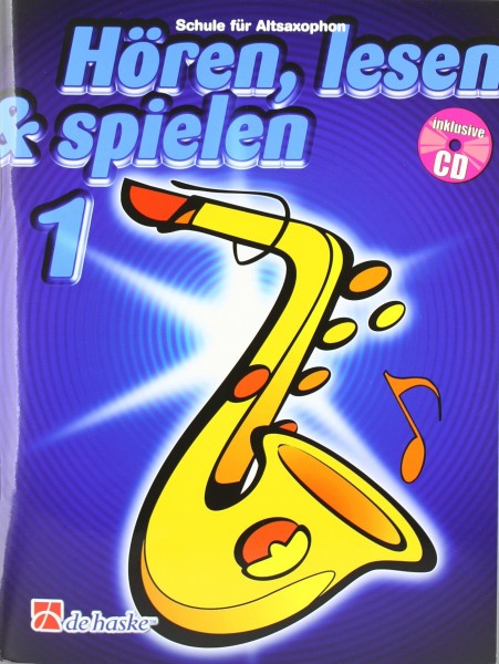 Hören, lesen & spielen, Band 1 Schule für Altsaxophon, m. Audio-CD