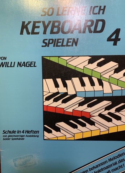 So lerne ich Keyboard spielen Band 4 von Willi Nagel