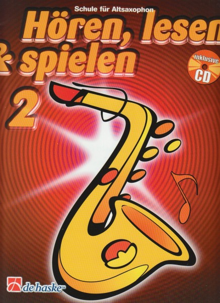 Hören, lesen & spielen, Band 2 Schule für Altsaxophon, m. Audio-CD
