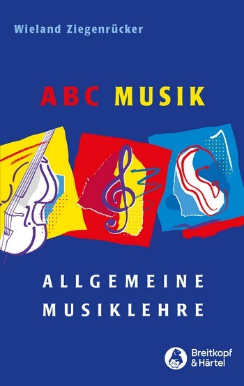 ABC Musik Allgemeine Musiklehre von Wieland Ziegenrücker