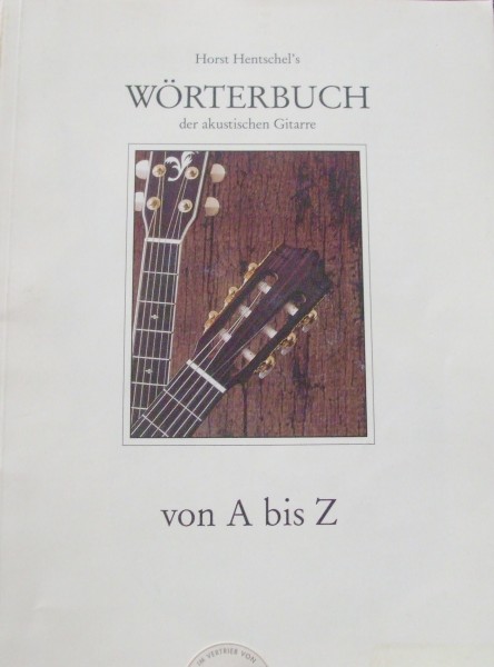 Wörterbuch der akustischen Gitarre von A bis Z Horst Hentschel