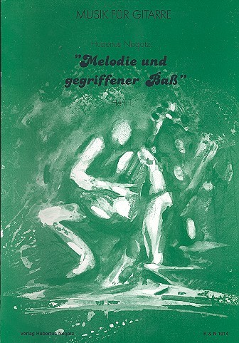 Melodie und gegriffener Bass Heft 1 von Hubert Nogatz