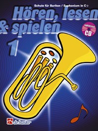 Hören,lesen & spielenSchule für Bariton/Euphonium in C im Baßschlüssel Band 1