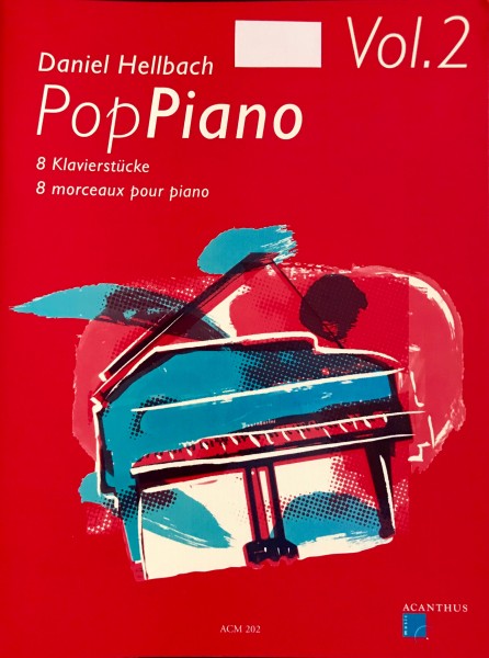 Pop Piano Vol. 2 von Daniel Hellbach 8 Klavierstücke