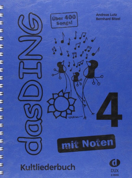Das Ding mit Noten 4: Kultliederbuch