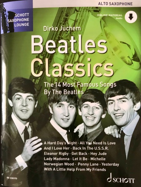 Beatles Classics für Alt Saxophon mit online Audio Material arr. Dirko Juchem