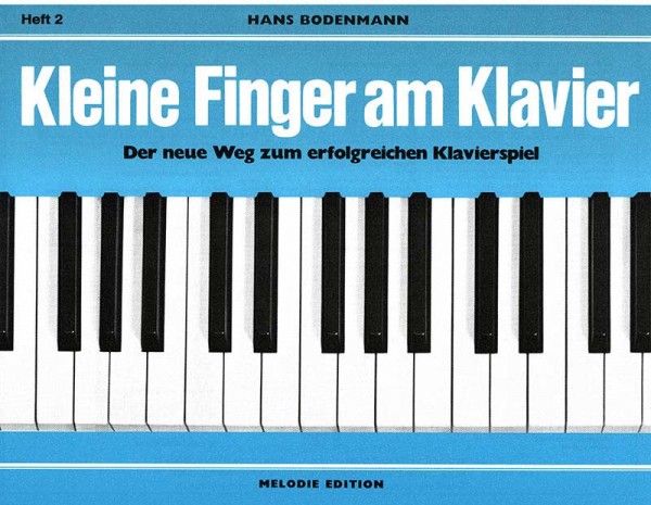 Kleine Finger am Klavier Heft 2 von Hans Bodenmann