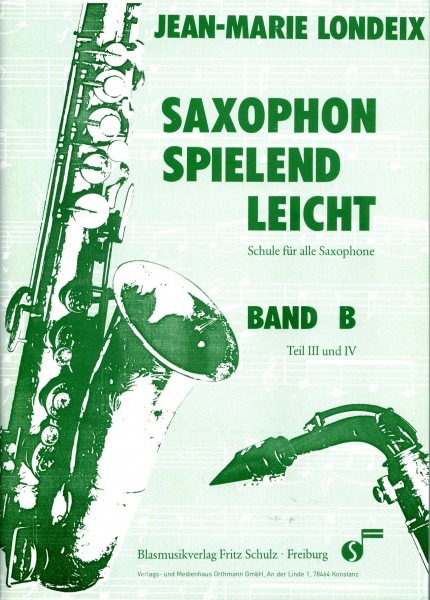 SAXOPHON SPIELEND LEICHT - Schule für alle Saxophone - Band B - Teil 3 und 4 -- Jean-Marie Londeix M